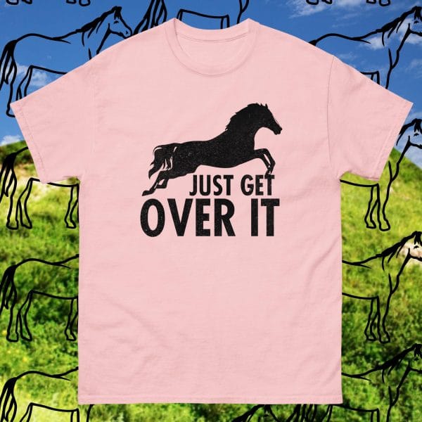 Just Get Over It Unisex classic tee